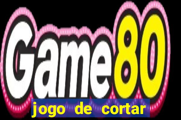 jogo de cortar fruta paga mesmo